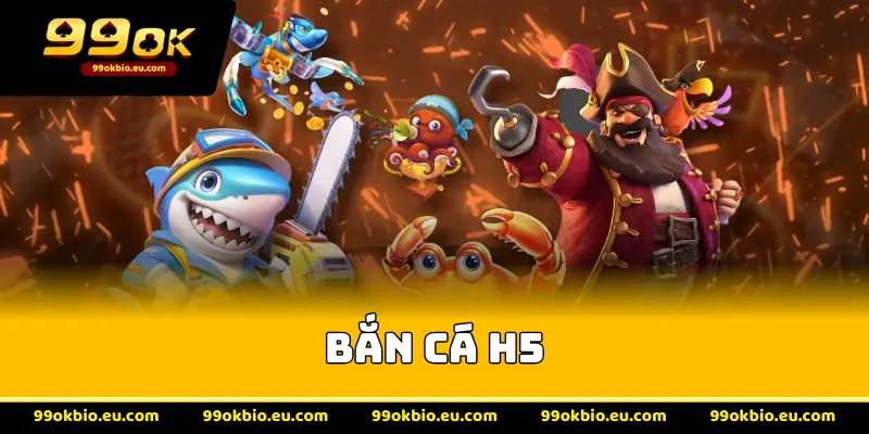 Bắn cá h5
